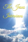 The Jesus Interviews: Volume 15 Flowers Save The World, And Create Heaven on Earth By Almighty God, Jesus Christ, Holy Spirit Cover Image