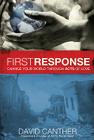 First Response: Change Your World Through Acts of Love By David Mark Canther Cover Image