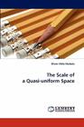The Scale of a Quasi-Uniform Space Cover Image