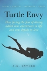 Turtle Envy: How facing the fear of diving added new adventures in life and new depths in love Cover Image