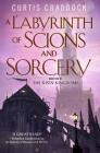 A Labyrinth of Scions and Sorcery: Book Two in the Risen Kingdoms Cover Image