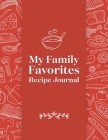 My Family Favorites Recipe Journal: A Blank Keepsake Journal Cover Image
