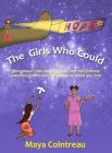 The Girls Who Could - Inspirational Tales about Kahuna Morrnah Simeona, Gwendolyn Brooks and the Women of World War Two: Volumes 4 - 6 Cover Image