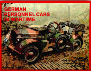German Trucks & Cars in WWII Vol.I: Personnel Cars in Wartime By Reinhard Frank Cover Image