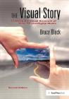 The Visual Story: Creating the Visual Structure of Film, TV and Digital Media Cover Image