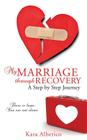 My Marriage Through Recovery By Kara Alberico Cover Image