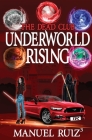 Underworld Rising By Manuel Ruiz Cover Image