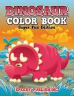 Dinosaur Color Book: Super Fun Edition Cover Image