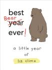 Best Bear Ever!: A Little Year of Liz Climo By Liz Climo Cover Image