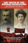 The Truth of the Russian Revolution: The Memoirs of the Tsar's Chief of Security and His Wife Cover Image