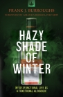 Hazy Shade of Winter: My Dysfunctional Life as a Functional Alcoholic Cover Image