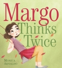 Margo Thinks Twice By Monica Arnaldo (Illustrator) Cover Image