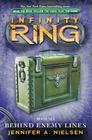 Infinity Ring Book 6: Behind Enemy Lines - Library Edition By Jennifer A. Nielsen Cover Image