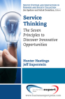 Service Thinking: The Seven Principles to Discover Innovative Opportunities By Hunter Hastings, Jeff Saperstein Cover Image