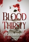 Blood Thirsty By Chelsea Burton Dunn Cover Image