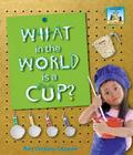 What in the World Is a Cup? (Let's Measure) By Mary Elizabeth Salzmann Cover Image