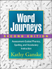 Word Journeys: Assessment-Guided Phonics, Spelling, and Vocabulary Instruction By Kathy Ganske, PhD Cover Image