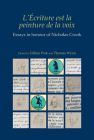 L'Écriture Est La Peinture de la Voix: Essays in Honour of Nicholas Cronk By Gillian Pink (Editor), Thomas Wynn (Editor) Cover Image