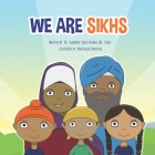 We Are Sikhs By Anastasiia Sokolova (Illustrator), Simarjeet Kaur Sandhu Cover Image