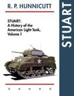 Stuart: A History of the American Light Tank, Vol. 1 Cover Image