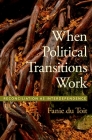 When Political Transitions Work SSP P (Studies in Strategic Peacebuilding) By Du Toit Cover Image