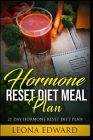 Hormone Reset Diet Meal Plan: 21 Day Hormone Reset Diet Plan Cover Image