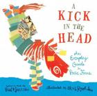 A Kick in the Head: An Everyday Guide to Poetic Forms By Paul B. Janeczko (Compiled by), Chris Raschka (Illustrator) Cover Image