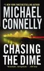 Chasing the Dime By Michael Connelly Cover Image