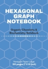 Hexagonal Graph Notebook: Organic Chemistry & Biochemistry Notebook: 120 pages hexagonal graph paper notebook for drawing organic chemistry stru By Angel Journals Cover Image