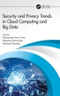 Security and Privacy Trends in Cloud Computing and Big Data By Muhammad Imran Tariq (Editor), Valentina Emilia Balas (Editor), Shahzadi Tayyaba (Editor) Cover Image