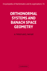 Orthonormal Systems and Banach Space Geometry (Encyclopedia of Mathematics and Its Applications #70) Cover Image
