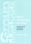 Group Theoretical Methods and Applications to Molecules and Crystals By Shoon K. Kim Cover Image