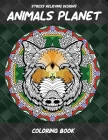 Animals Planet - Coloring Book - Stress Relieving Designs Cover Image