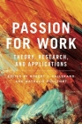 Passion for Work: Theory, Research, and Applications By Robert J. Vallerand (Editor), Nathalie Houlfort (Editor) Cover Image