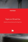 Topics on Oil and Gas By Ali Ismet Kanlı (Editor), Tye Ching Thian (Editor) Cover Image