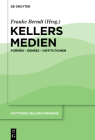 Kellers Medien: Formen - Genres - Institutionen By Frauke Berndt (Editor) Cover Image