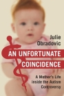 An Unfortunate Coincidence: A Mother's Life inside the Autism Controversy Cover Image