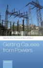 Getting Causes from Powers By Stephen Mumford, Rani Lill Anjum Cover Image