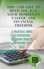 Tips and Gist to Help You Pay Your Homeloan Faster and Financial Freedom: A Practical Guide to Overcoming Mortgage Hurdles an Owning Your Home Cover Image