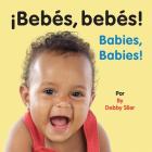 Babies, Babies By Debby Slier, Eida DelRisco Cover Image