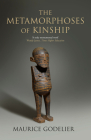 The Metamorphoses of Kinship Cover Image