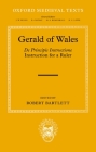 Gerald of Wales: de Principis Instructione (Oxford Medieval Texts) By Robert Bartlett (Editor) Cover Image