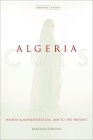 Algeria Cuts: Women and Representation, 1830 to the Present (Cultural Memory in the Present) Cover Image