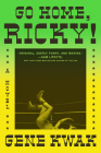 Go Home, Ricky!: A Novel By Gene Kwak Cover Image