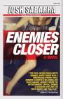Enemies Closer By Josh Sabarra Cover Image