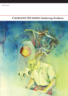 Gathering Evidence By Caoilinn Hughes Cover Image