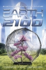 Earth 2100: 18 Captivating Visions of a Sci-Fi Future By J. Scott Coatsworth (Editor) Cover Image