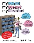 My Head, My Heart, My Hooha By E. M. Carr Cover Image