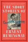 The Short Stories of Ernest Hemingway: The Hemingway Library Collector's Edition Cover Image