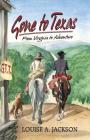 Gone to Texas: From Virginia to Adventure Cover Image